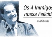 Os 4 Inimigos da nossa Felicidade (Rotina, Ansiedade, Medo, Solidão)