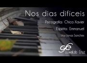 Nos dias difíceis - Emmanuel - Chico Xavier