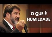 O Que é Humildade - O Que é Humildade