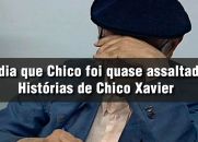 O dia que Chico foi quase assaltado - Histórias de Chico Xavier