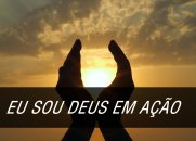 Afirmação de Luz: Eu Sou Deus em Ação!