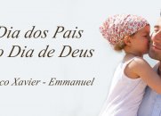 Dia dos Pais é o Dia de Deus, por Emmanuel