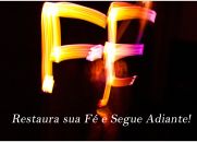 Restaura sua fé e segue adiante!
