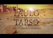 Novo Filme Espírita - Paulo de Tarso e a História do Cristianismo