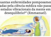 Cura Espiritual - Quantas enfermidades não passam de estados vibracionais da mente em desequilíbrio? (Emmanuel)
