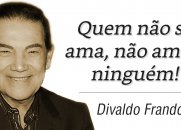 Quem não se ama, não ama a ninguém!