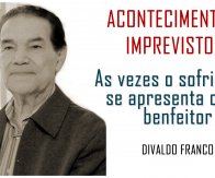 Acontecimentos Imprevistos - As vezes o sofrimento se apresenta como benfeitor - Divaldo Franco