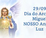 29/09 Dia do Arcanjo Miguel - NOSSO Anjo de Luz