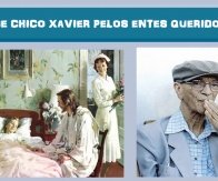 ORAÇÃO DE CHICO XAVIER PELOS ENTES QUERIDOS
