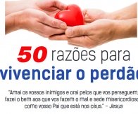 CINQUENTA RAZÕES PARA VIVENCIAR O PERDÃO