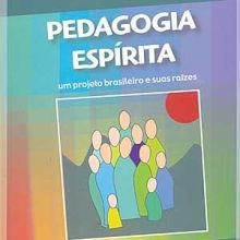 Capa de Pedagogia Espírita: um Projeto Brasileiro e Suas Raízes