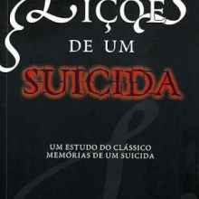 Capa de Lições de um Suicida: um Estudo do Clássico Memórias de um Suicida