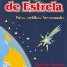 Capa de Pedaço de Estrela: Fatos Verídicos Romanceados