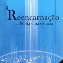 Capa de Reencarnação na Bíblia e na Ciência, A
