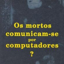 Capa de Mortos Comunicam-se por Computadores?, Os