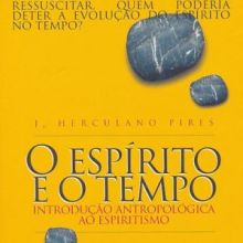 Capa de Espírito e o Tempo: Introdução Antropológica ao Espiritismo, O