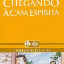 Capa de Chegando à Casa Espírita