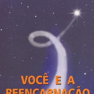 Capa de Você e a Reencarnação