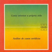 Capa de Pensamentos: Como orientar a Própria Vida: Análise de Casos Verídicos