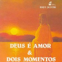 Capa de Deus é Amor & Dois Momentos com Jesus