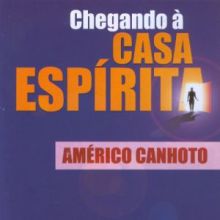 Capa de Chegando à Casa Espírita