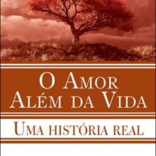 Capa de Amor Além da Vida: uma História Real, O