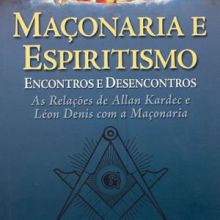 Capa de Maçonaria e Espiritismo: Encontros e Desencontros
