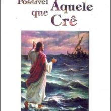 Capa de Tudo é Possível Àquele que Crê