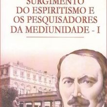 Capa de Surgimento do Espiritismo e os Pesquisadores da Mediunidade I - vol. 3
