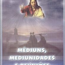 Capa de Médiuns, Mediunidades e Reuniões Mediúnicas