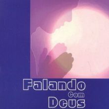 Capa de Falando com Deus: a Maneira Consciente de Pedir