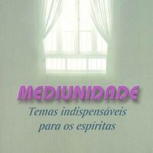 Capa de Mediunidade: Temas Indispensáveis Para os Espíritas