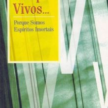 Capa de Sempre Vivos...: Porque Somos Espíritos Imortais