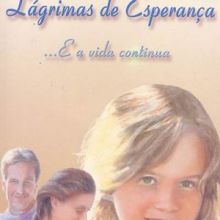 Capa de Lágrimas de Esperança... e a Vida Continua