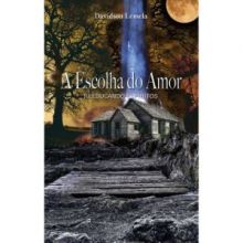 Capa de Escolha do Amor, A: Reeducando Espíritos
