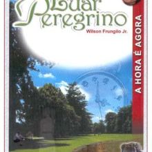 Capa de Luar Peregrino: a Hora é Agora - vol. 9