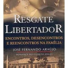 Capa de Resgate Libertador: Encontros, Desencontros e Reencontros na Família