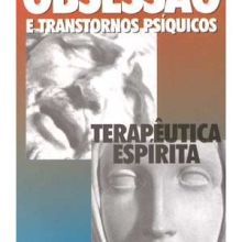 Capa de Obsessão e Transtornos Psíquicos: Terapêutica Espírita