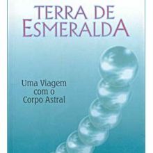 Capa de Terra de Esmeralda: uma Viagem com o Corpo Astral