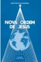Nova Ordem de Jesus - vol. 1