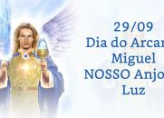 29/09 Dia do Arcanjo Miguel - NOSSO Anjo de Luz