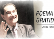 Poema da Gratidão - Divaldo Franco
