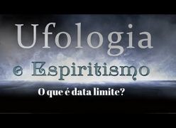 O que é data limite? | Ufologia e Espiritismo