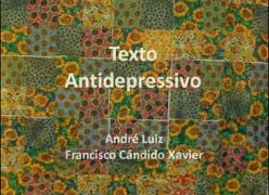 Texto Antidepressivo - Chico Xavier - André Luiz