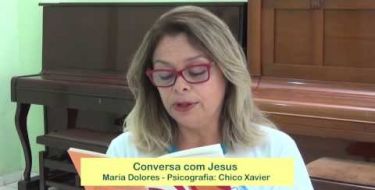 Conversa com Jesus - Chico Xavier e Maria de Dolores