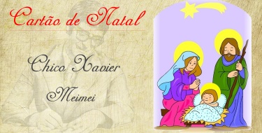 Cartão de Natal - Chico Xavier e Meimei