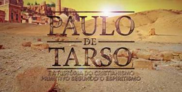 Novo Filme Espírita - Paulo de Tarso e a História do Cristianismo