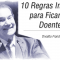 10 Regras Infalíveis para Ficarmos Doentes - Divaldo Franco
