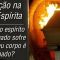 Cremação na Visão Espírita
