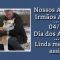 Nossos Amigos e Irmãos Animais